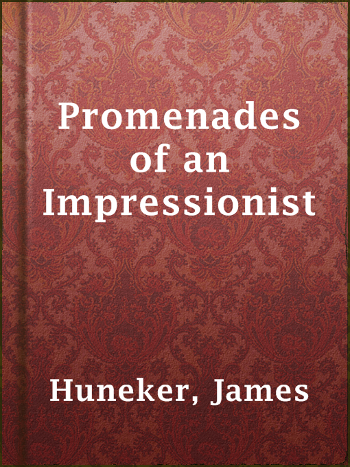 Title details for Promenades of an Impressionist by James Huneker - Available